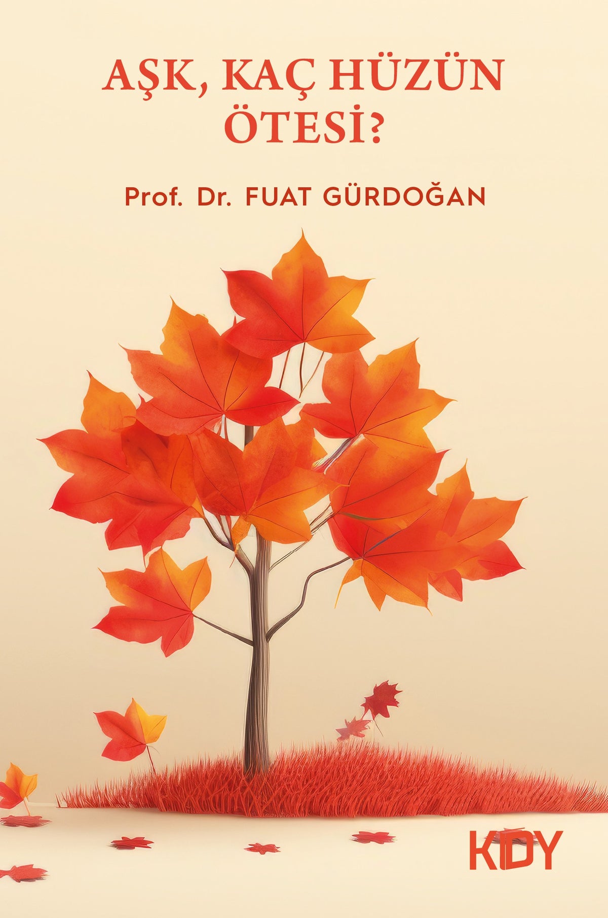 Aşk, Kaç Hüzün Ötesi? - Fuat Gürdoğan kitap kapağı