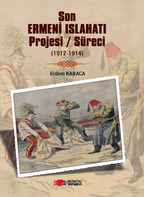 Son Ermeni Islahatı Projesi / Süreci (1912-1914) - Erdem Karaca kitap kapağı