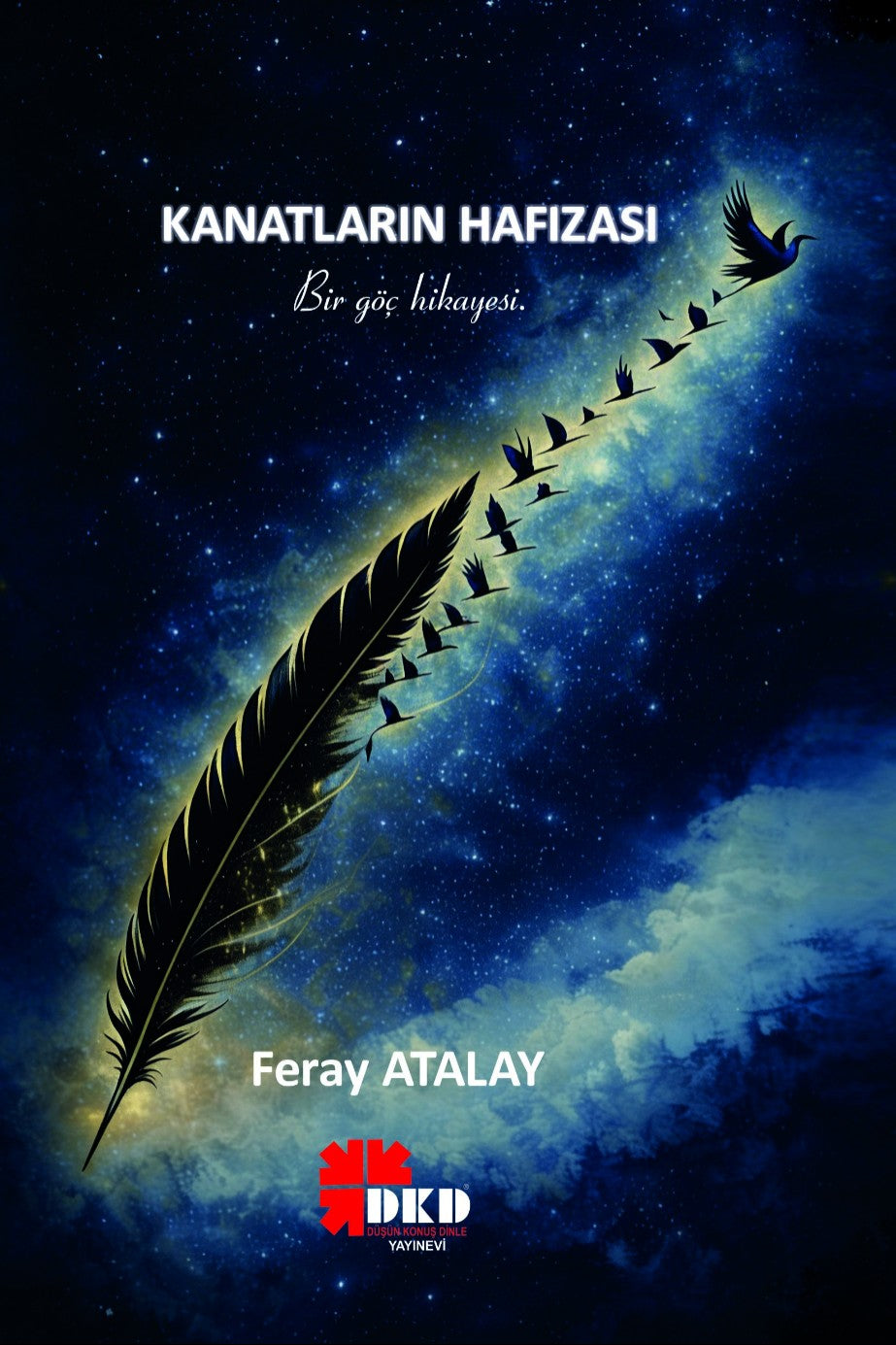 Kanatların Hafızası Bir Göç Hikayesi - Feray Atalay kitap kapağı