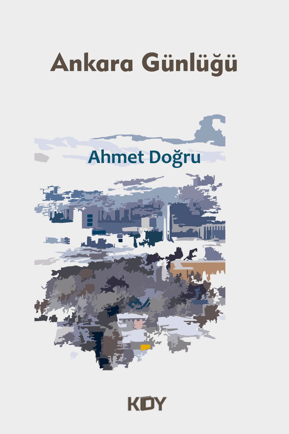 Ankara Günlüğü - Ahmet Doğru kitap kapağı