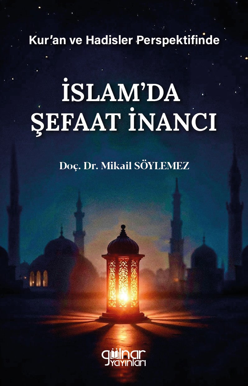 Kur'an ve Hadisler Perspektifinde İslam'da Şefaat İnancı - Mikail Söylemez kitap kapağı