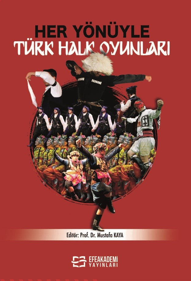 Her Yönüyle Türk Halk Oyunları - Mustafa Kaya kitap kapağı