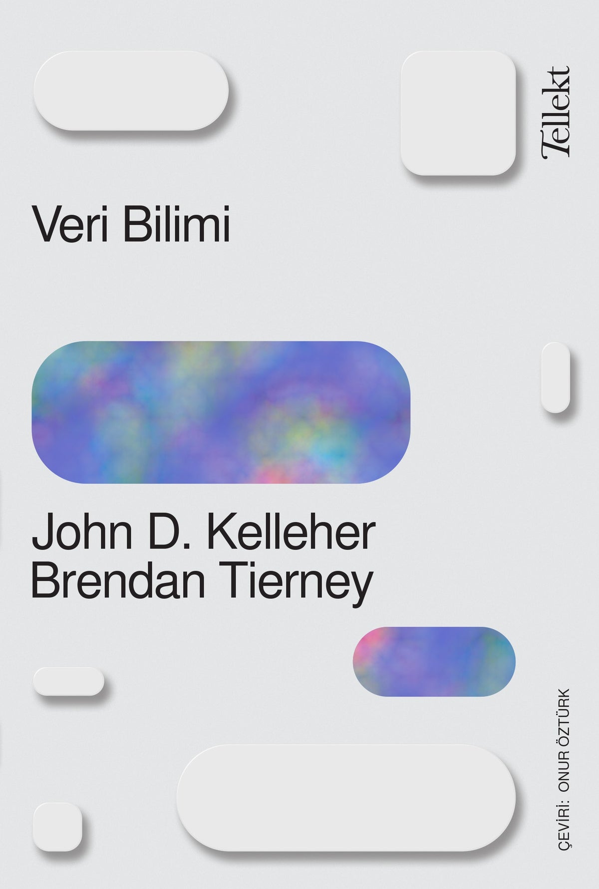 Veri Bilimi - John D. Kelleher kitap kapağı