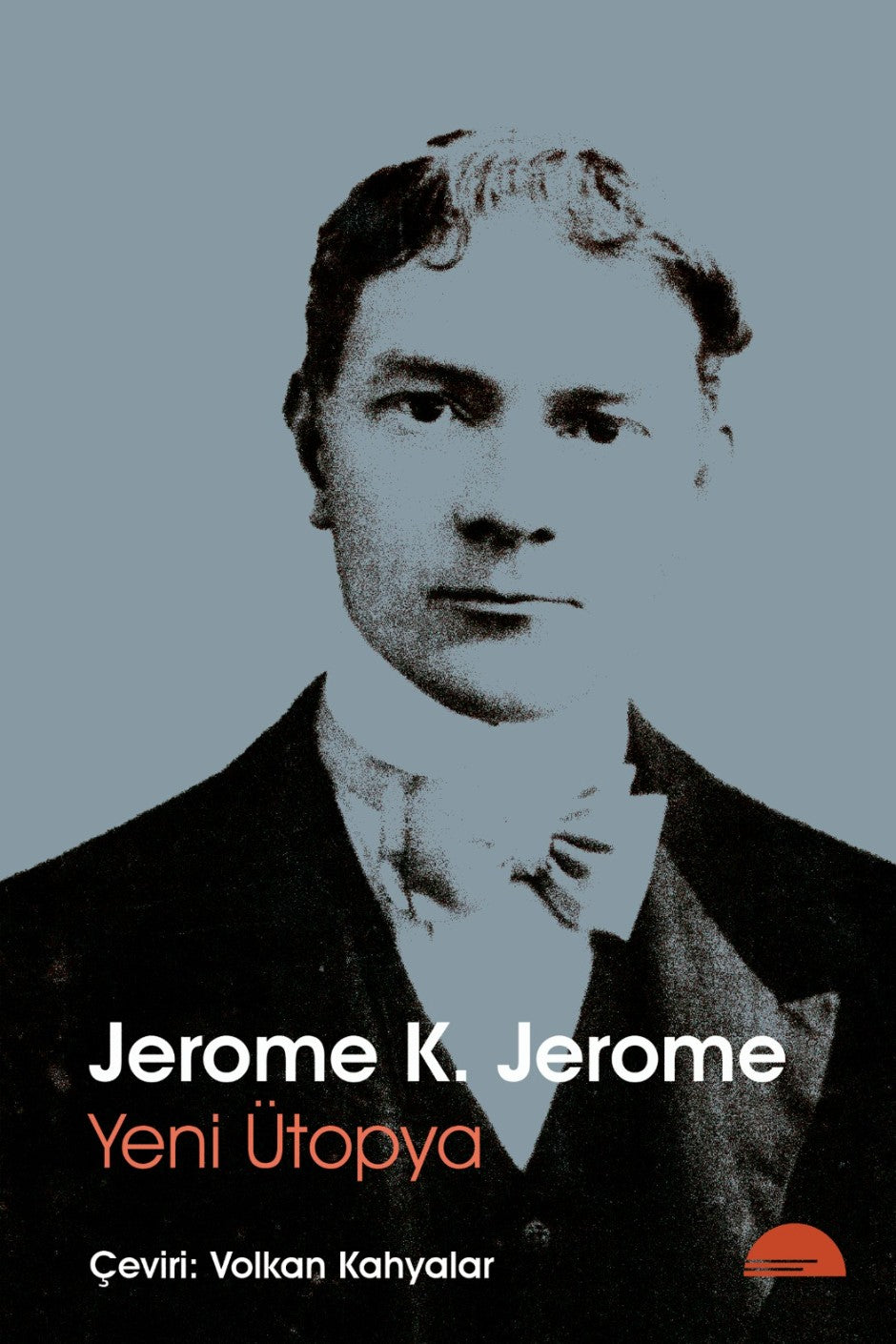 Yeni Ütopya - Jerome K. Jerome kitap kapağı