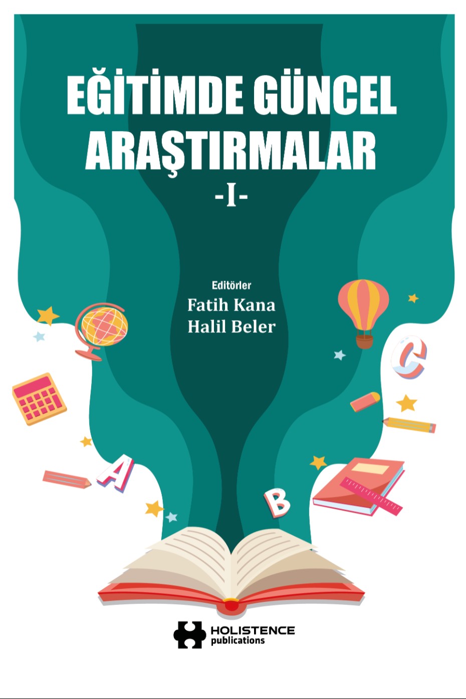 Eğitimde Güncel Araştırmalar 1 - Fatih Kana kitap kapağı