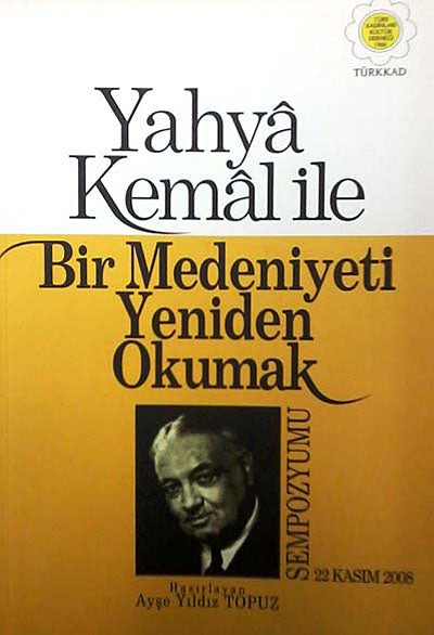 Yahya Kemal ile Bir Medeniyeti Yeniden Okumak (3-F-1) - Ayşe Yıldız Topuz kitap kapağı