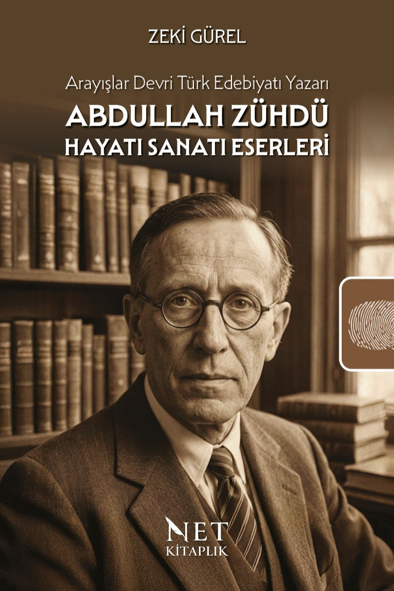 Abdullah Zühdü Hayatı Sanatı Eserleri Arayışlar Devri Türk Edebiyatı Yazarı - Zeki Gürel kitap kapağı