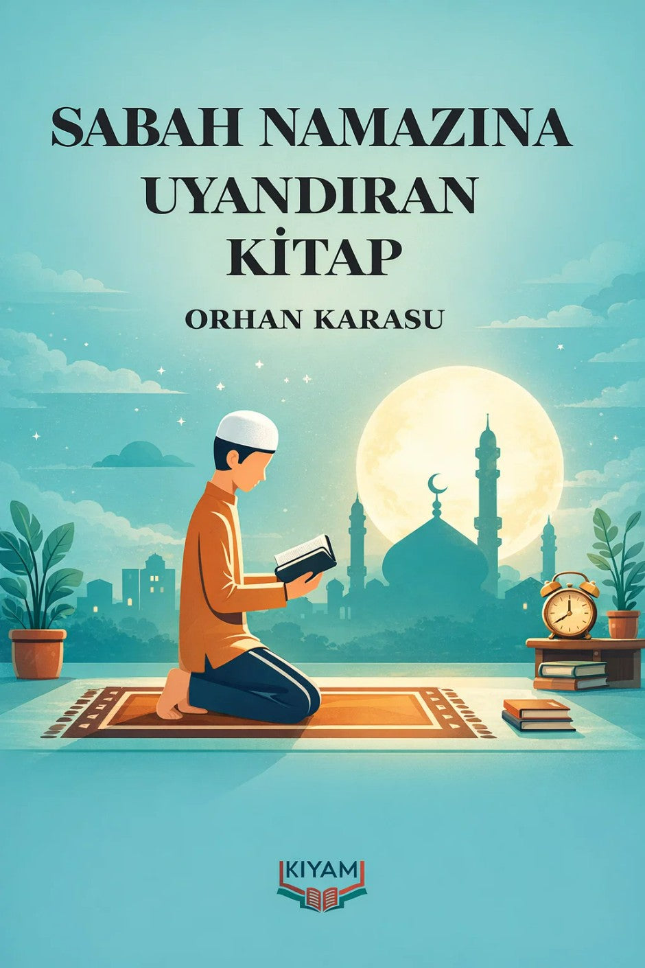 Sabah Namazına Uyandıran Kitap - Orhan Karasu kitap kapağı