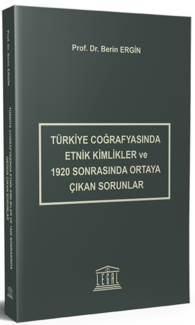 Türkiye Coğrafyasında Etnik Kimlikler ve 1920 Sonrasında Ortaya Çıkan Sorunlar - Berin Ergin kitap kapağı