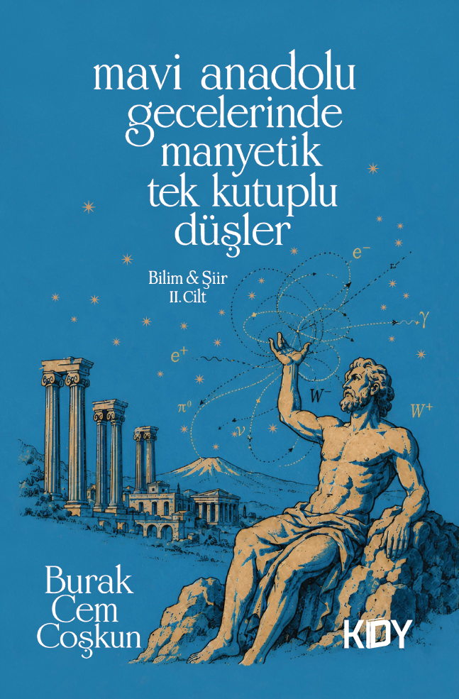 Mavi Anadolu Gecelerinde Manyetik Tek Kutuplu Düşler - Burak Cem Coşkun kitap kapağı