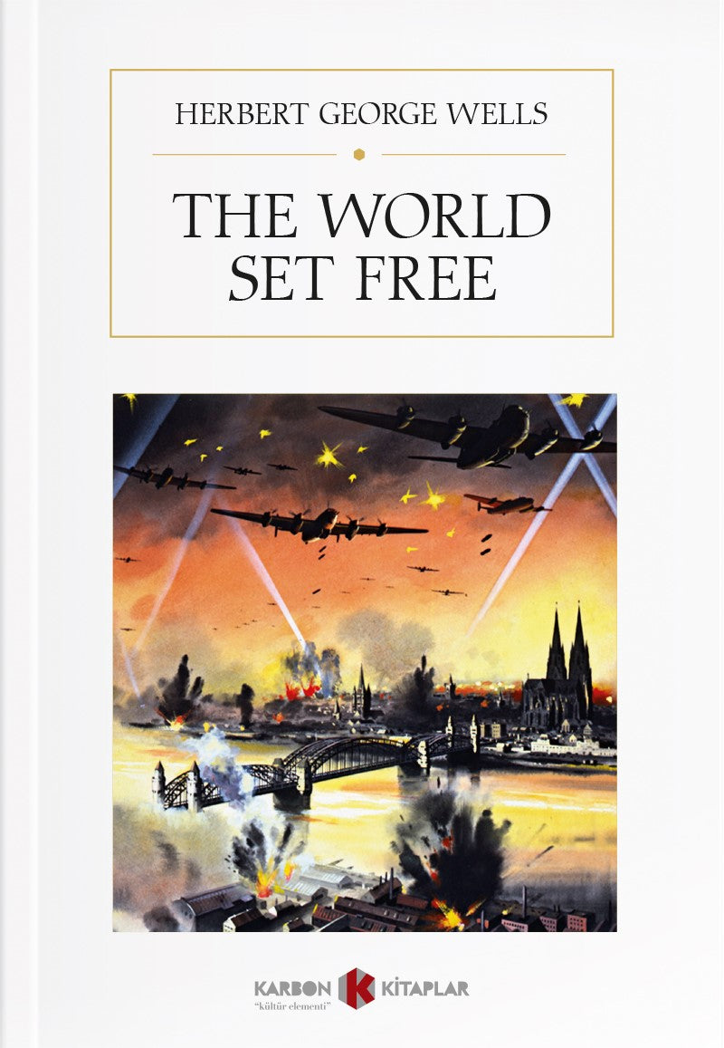 The World Set Free - Herbert George Wells kitap kapağı