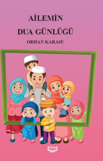 Ailemin Dua Günlüğü - Orhan Karasu kitap kapağı