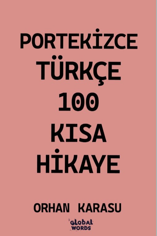 Portekizce-Türkçe 100 Kısa Hikaye - Orhan Karasu kitap kapağı