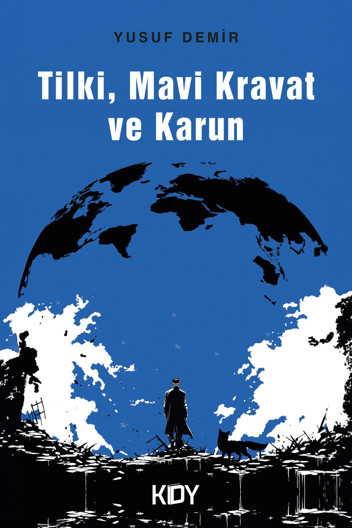 Tilki, Mavi Kravat ve Karun - Yusuf Demir kitap kapağı