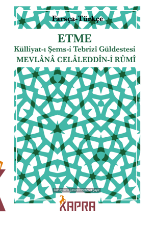 Etme Külliyat-ı Şems-i Tebrizî Güldestesi (FARSÇA-TÜRKÇE) - Mevlana Celaleddin-i Rumi kitap kapağı