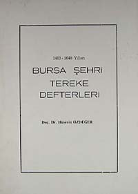 1463-1640 Yılları Bursa Şehri Tereke Defterleri / 36-D-10 - Doç. Dr. Hüseyin Özdeğer kitap kapağı