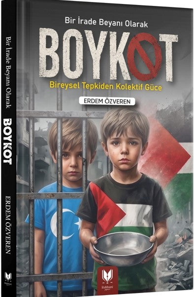 Bir İrade Beyanı Olarak Boykot Bireysel Tepkiden Kolektif Güce - Erdem Özveren kitap kapağı
