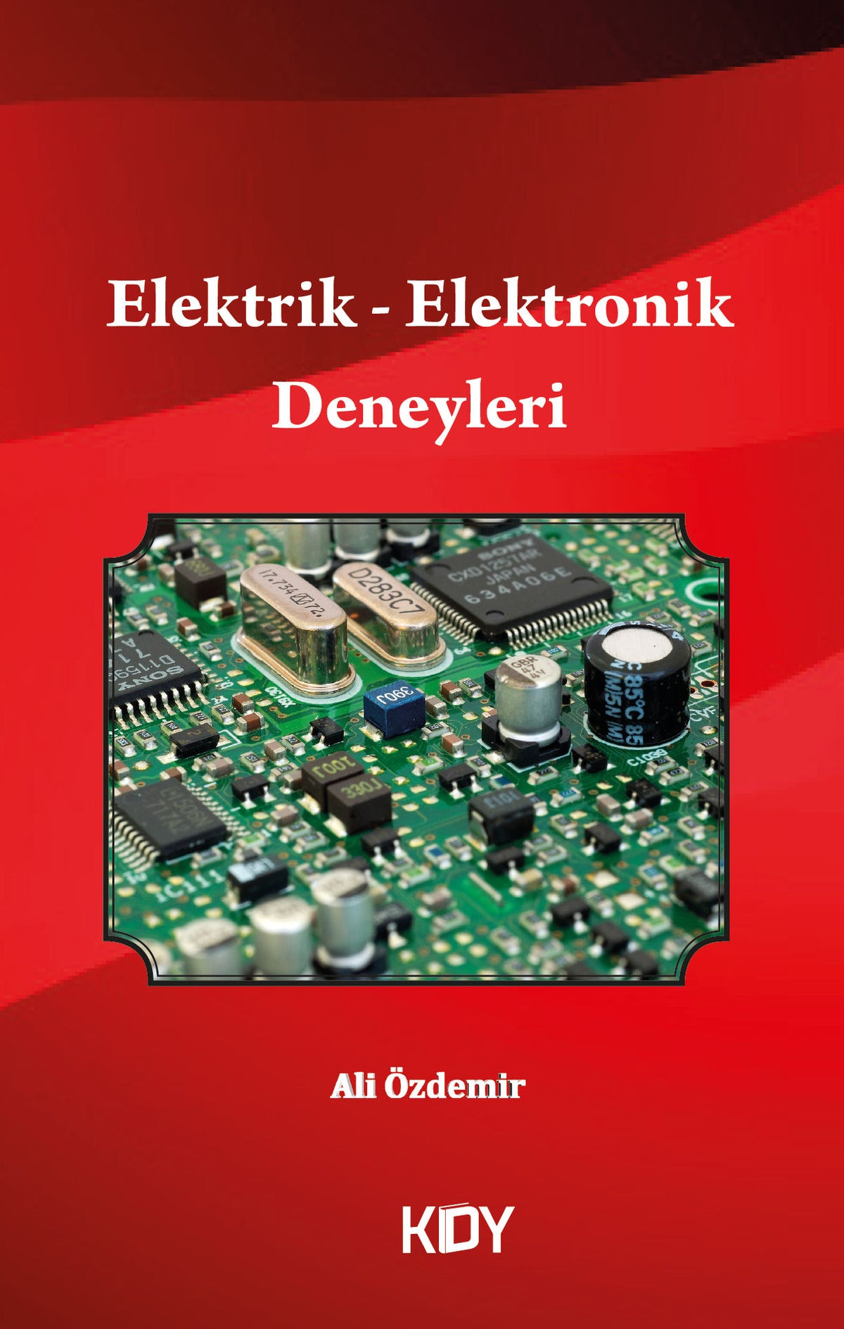 Elektrik-Elektronik Deneyleri - Ali Özdemir kitap kapağı