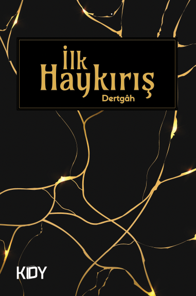 İlk Haykırış - Dertgah kitap kapağı