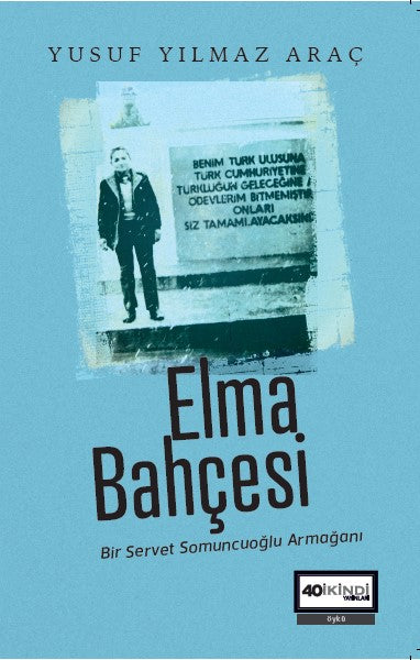 Elma Bahçesi Bir Servet Somuncuoğlu Armağanı - Yusuf Yılmaz Araç kitap kapağı