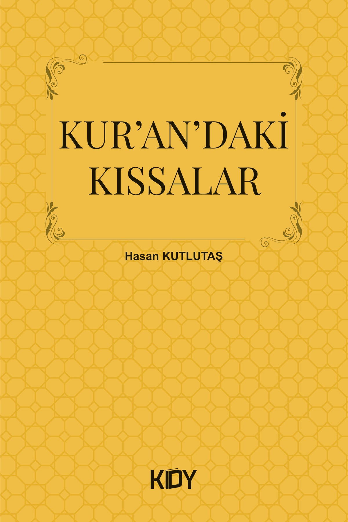 Kur'an'daki Kıssalar - Hasan Kutlutaş kitap kapağı