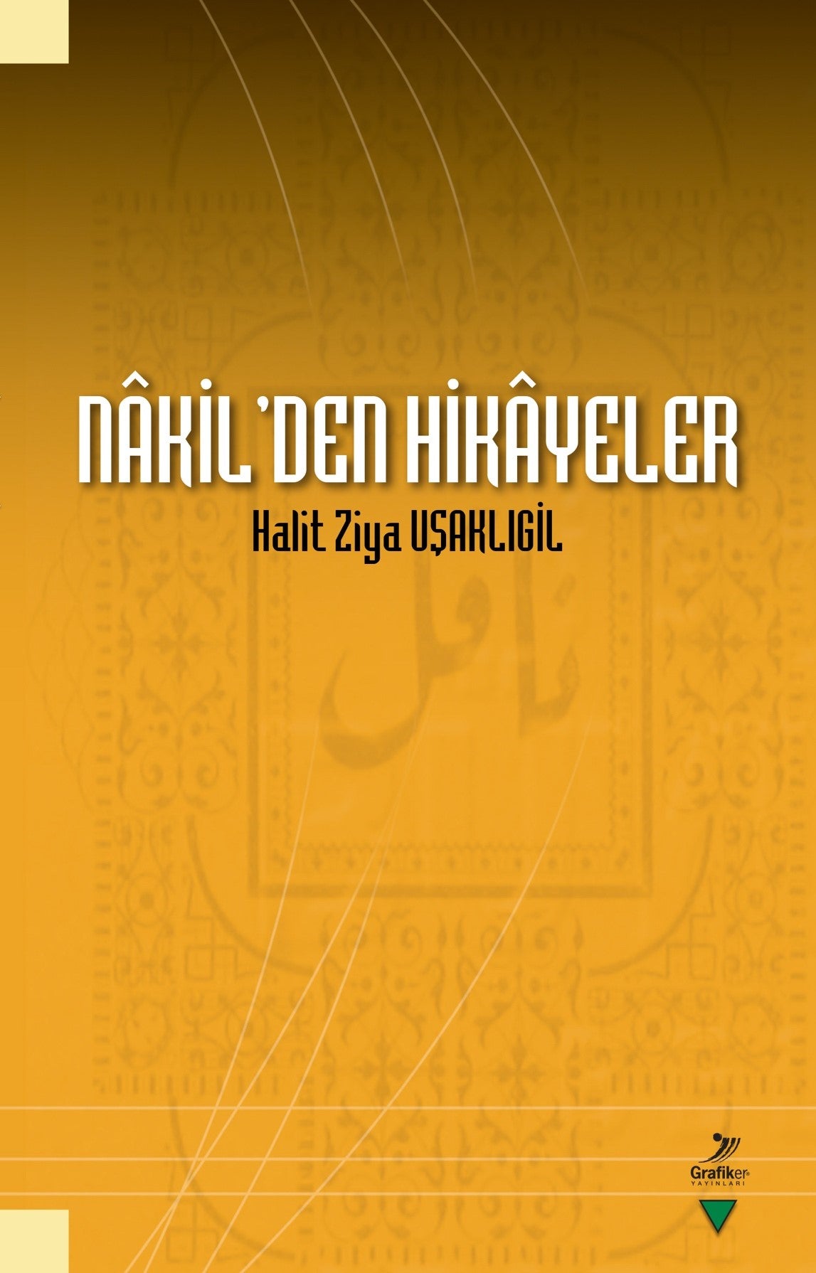 Nakil'den Hikayeler - Halid Ziya Uşaklıgil kitap kapağı