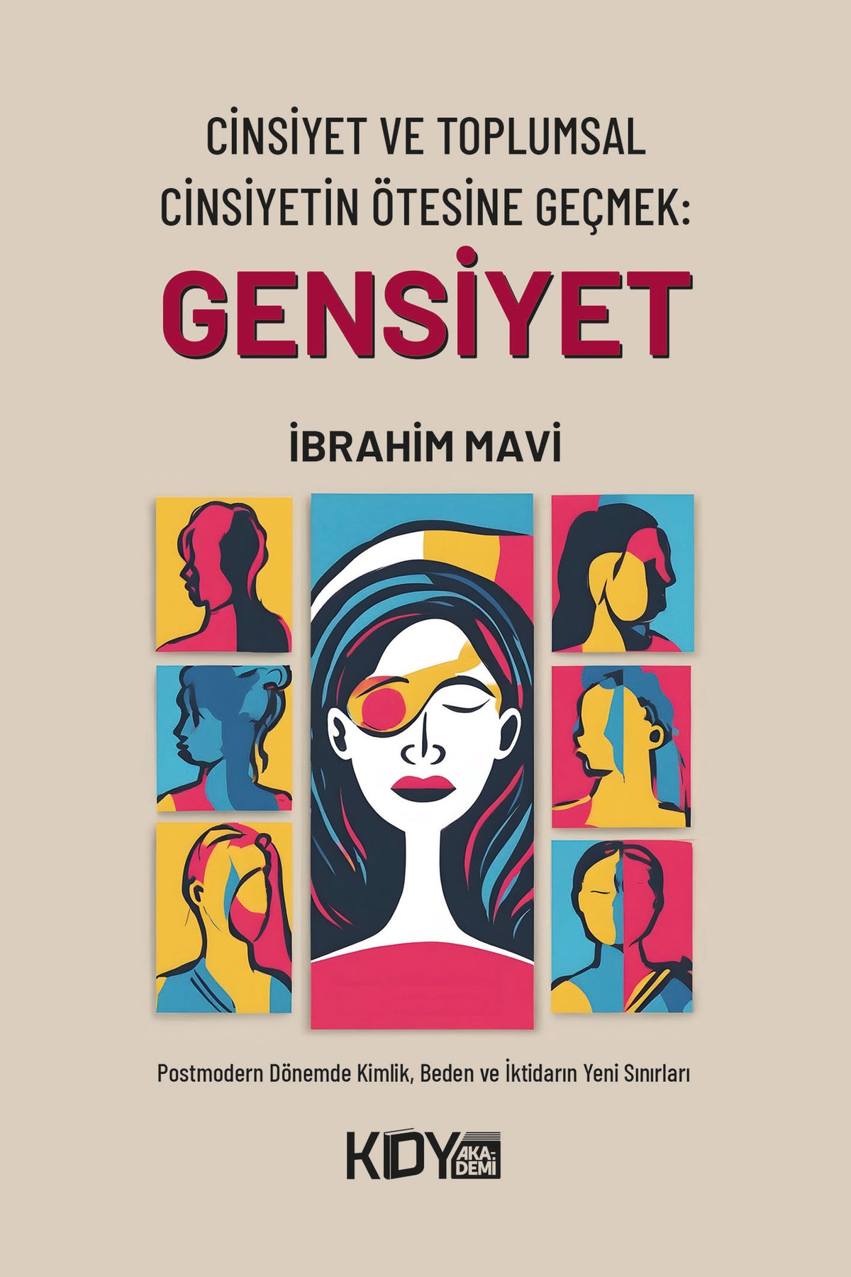 Cinsiyet ve Toplumsal Cinsiyetin Ötesine Geçmek: Gensiyet - İbrahim Mavi kitap kapağı