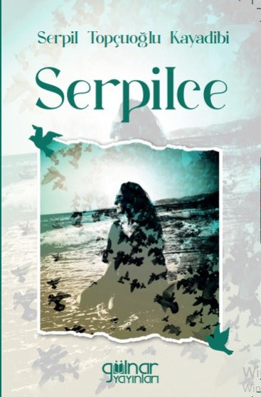Serpilce - Serpil Topçuoğlu Kayadibi kitap kapağı