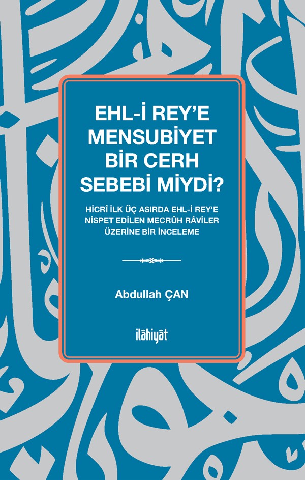 Ehl-i Rey'e Mensubiyet Bir Cerh Sebebi miydi? - Abdullah Çan kitap kapağı