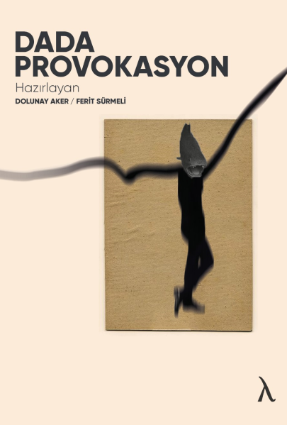 Dada Provokasyon - Dolunay Aker kitap kapağı