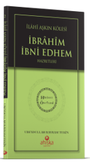 İlahi Aşkın Kölesi İbrahim Bin Edhem Hz. - Hidayet Öncüleri 2 - Ubeydullah Bayram Tekin kitap kapağı