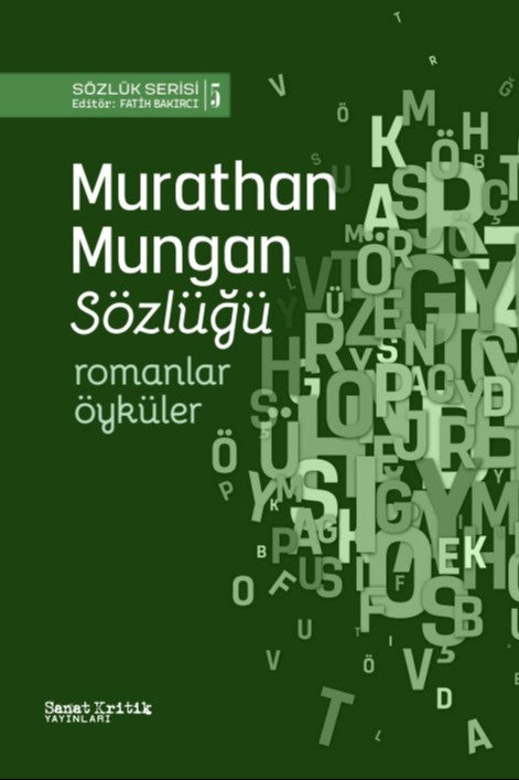 Murathan Mungan Sözlüğü Romanlar, Öyküler - Fatih Bakırcı kitap kapağı