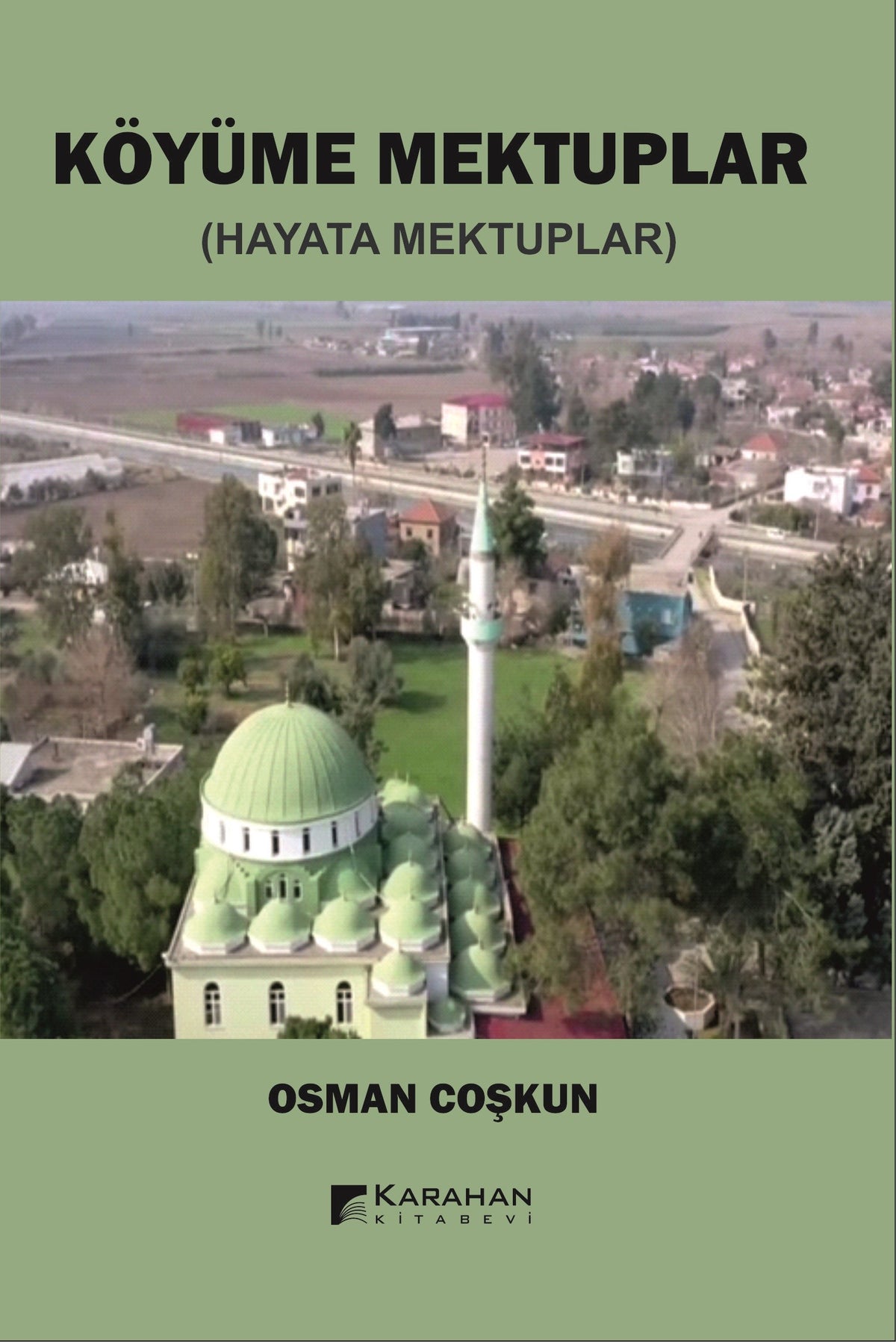Köyüme Mektuplar (Hayata Mektuplar) - Osman Coşkun kitap kapağı