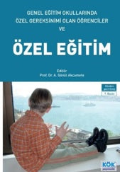 Genel Eğitim Okullarında Özel Gereksinimi Olan Öğrenciler ve Özel Eğitim - Gönül Akçamete kitap kapağı