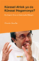 Küresel Ahlak ya da Küresel Hegemonya - Porf. Dr. Chandra Muzaffar kitap kapağı