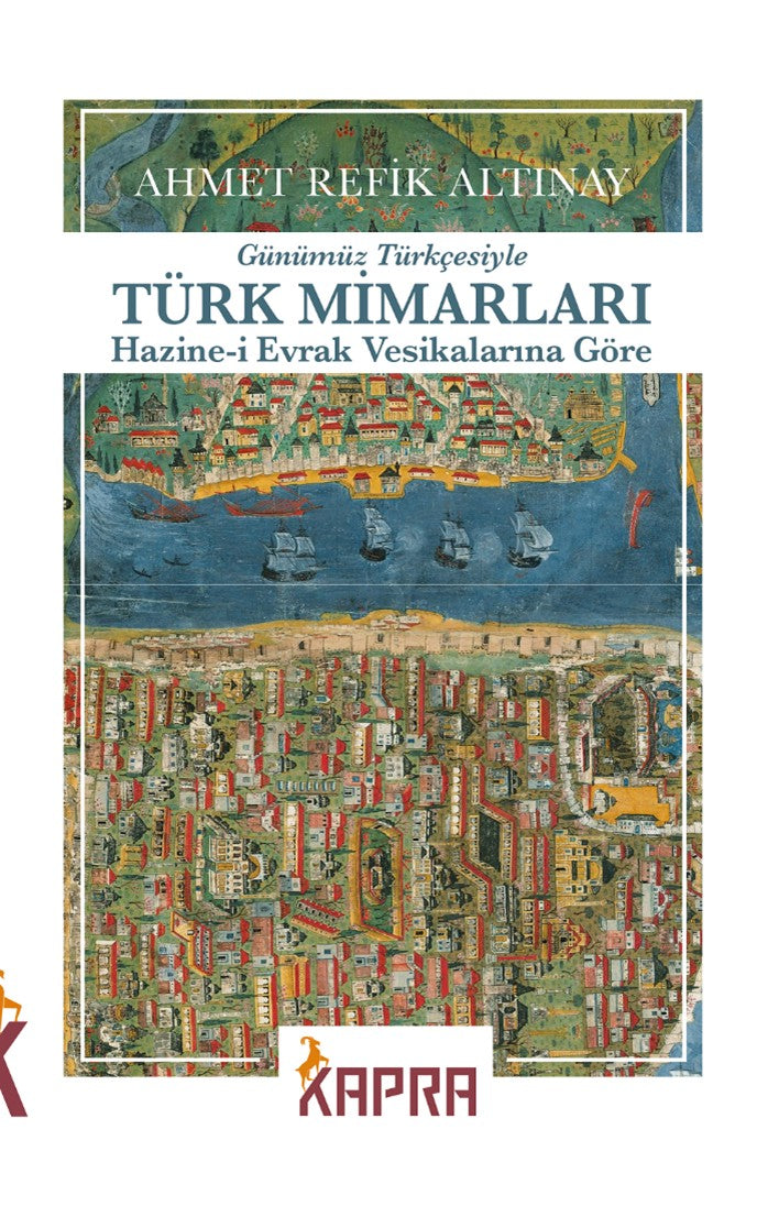Türk Mimarları Hazine-i Evrak Vesikalarına Göre (Günümüz Türkçesiyle) - Ahmet Refik Altınay kitap kapağı