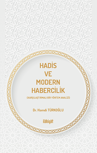 Hadis ve Modern Habercilik - Dr. Hamdi Türkoğlu kitap kapağı