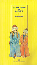 Sultan Veled ve Maarif'i / 40-B-12 - Hülya Küçük kitap kapağı