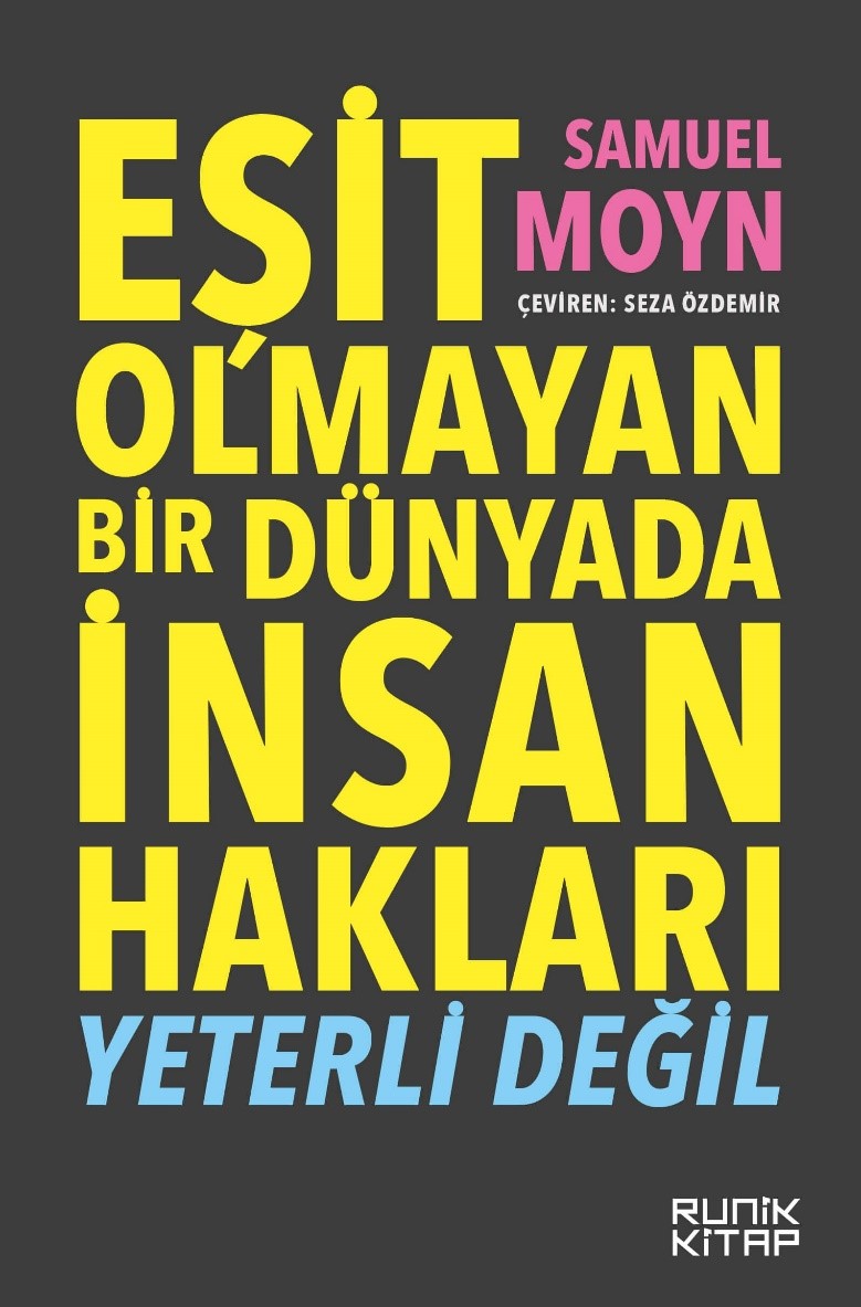 Eşit Olmayan Bir Dünyada İnsan Hakları Yeterli Değil - Samuel Moyn kitap kapağı