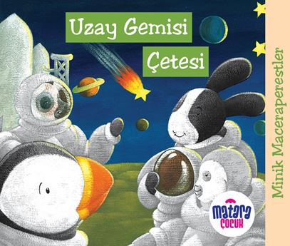 Minik Maceraperestler – Uzay Gemisi Çetesi - Kolektif kitap kapağı