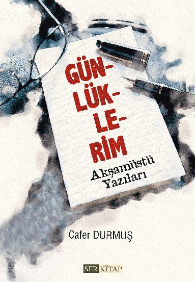 Günlüklerim / Akşamüstü Yazıları - Cafer Durmuş kitap kapağı