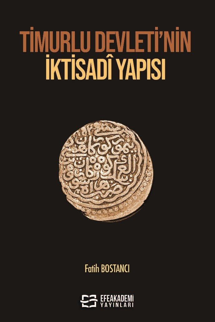Timurlu Devleti'nin İktisadî Yapısı - Fatih Bostancı kitap kapağı