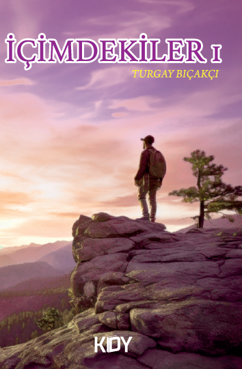 İçimdekiler 1 - Turgay Bıçakçı kitap kapağı