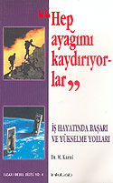 Hep Ayağımı Kaydırıyorlar İş Hayatında Başarı ve Yükselme Yolları - Dr. M. Karni kitap kapağı
