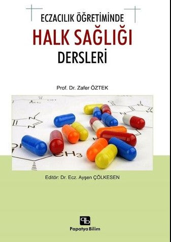 Eczacılık Öğretiminde Halk Sağlığı Dersleri - Prof.Dr. Zafer Öztek kitap kapağı