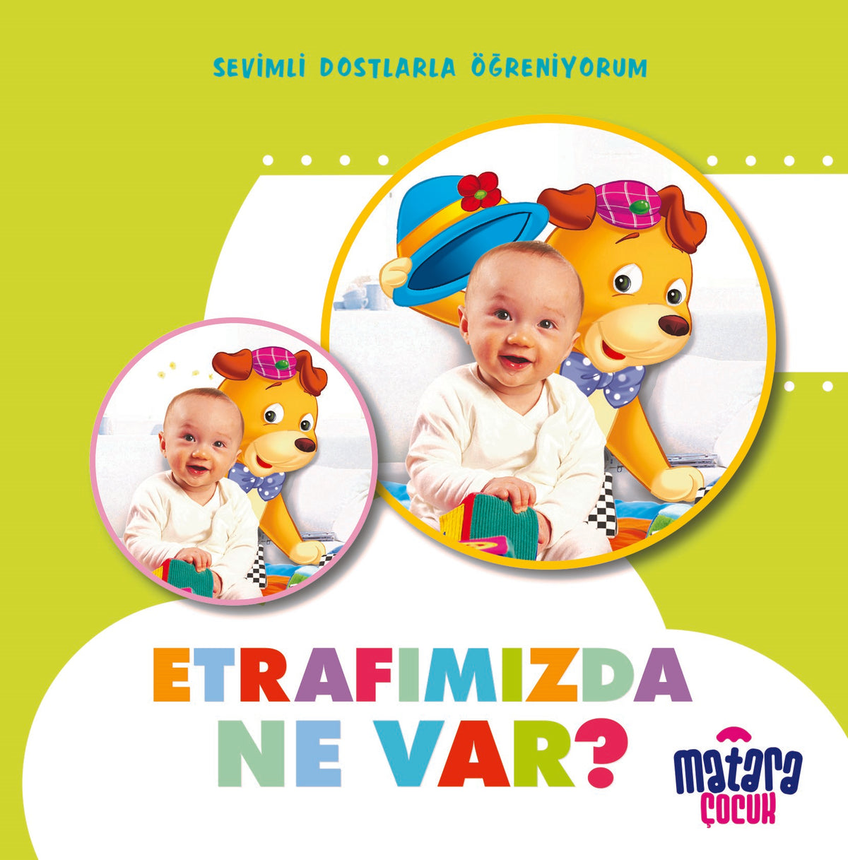 Etrafımızda Ne Var ? (Sevimli Dostlarla Öğreniyorum) - Kolektif kitap kapağı