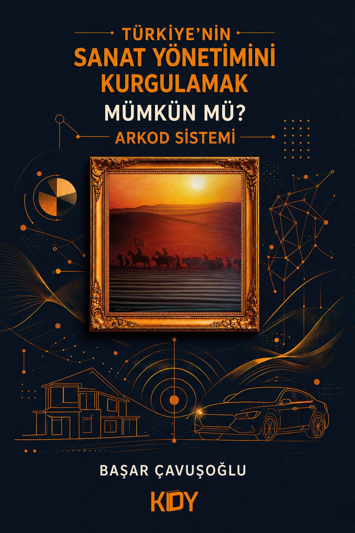 Türkiye'nin Sanat Yönetimini Kurgulamak Mümkün Mü? - Başar Çavuşoğlu kitap kapağı