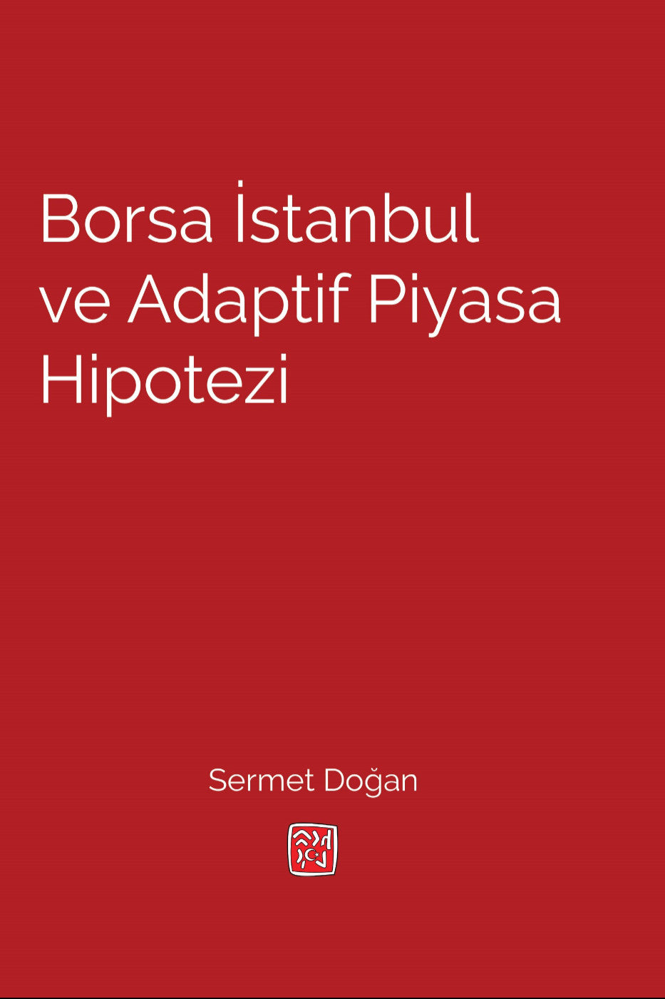 Borsa İstanbul ve Adaptif Piyasa Hipotezi - Sermet Doğan kitap kapağı