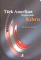 Türk Amerikan İlişkilerinde Kıbrıs / 21-C-1 - Nasuh Uslu kitap kapağı