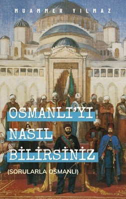 Osmanlıyı Nasıl Bilirsiniz - Muammer Yılmaz kitap kapağı